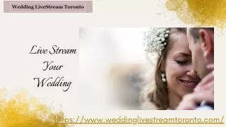 Brampton Event Live Streaming - Weddinglivestreamtoronto.com