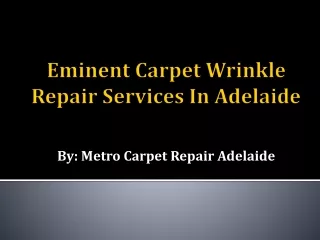 Effective Carpet Wrinkle Repair Services In Adelaide