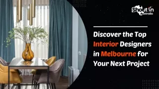 Discover the Top Interior Designers in Melbourne for Your Next Project
