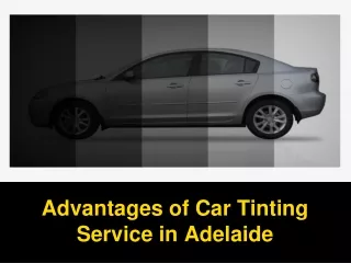 Advantages of Car TInting Service in Adelaide