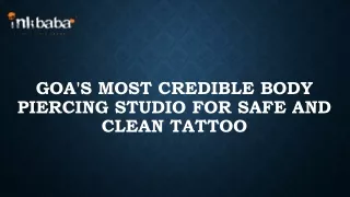 GOA'S MOST CREDIBLE BODY PIERCING STUDIO FOR SAFE AND CLEAN TATTOO