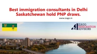 Best immigration consultants in Delhi Saskatchewan hold PNP