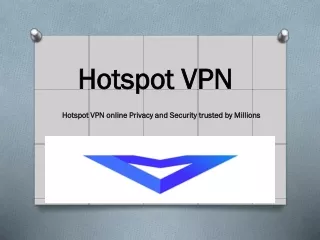 Guide To Download And Set UP A Hotspot VPN For The Best Online Privacy