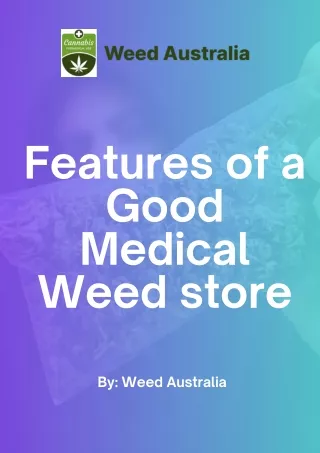 Features Of A Good Medical Weed store