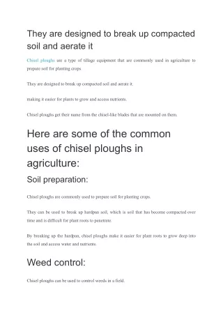 they are designed to break up compacted soil
