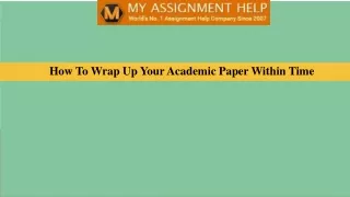 How To Wrap Up Your Academic Paper Within Time