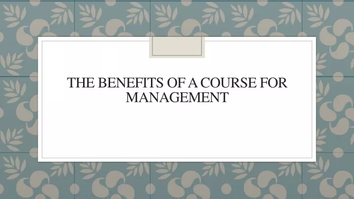 the benefits of a course for management