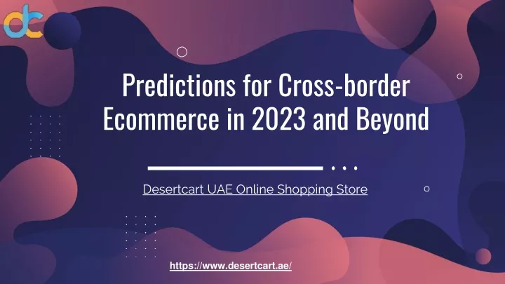predictions for cross border ecommerce in 2023 and beyond