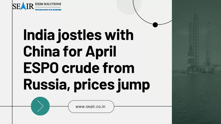 india jostles with china for april espo crude