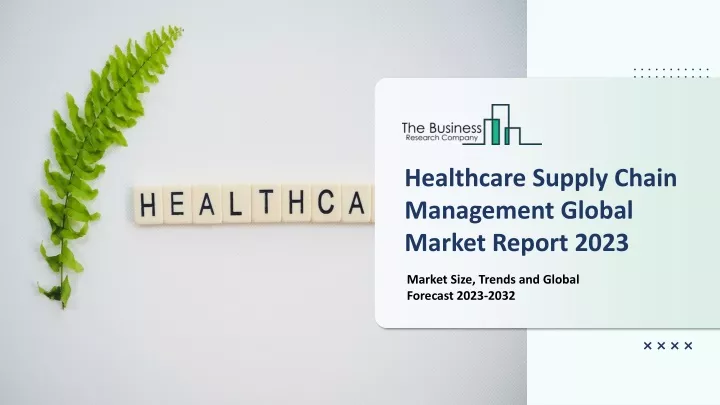 healthcare supply chain management global market