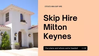 Why Skip Hire is Essential for Your Next Home Renovation in Milton Keynes