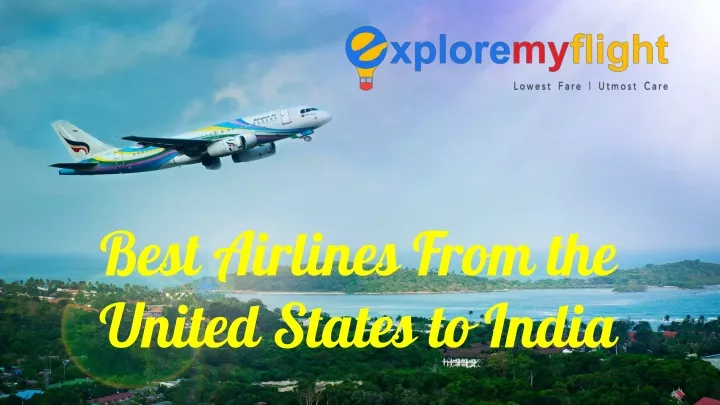 best airlines from the united states to india