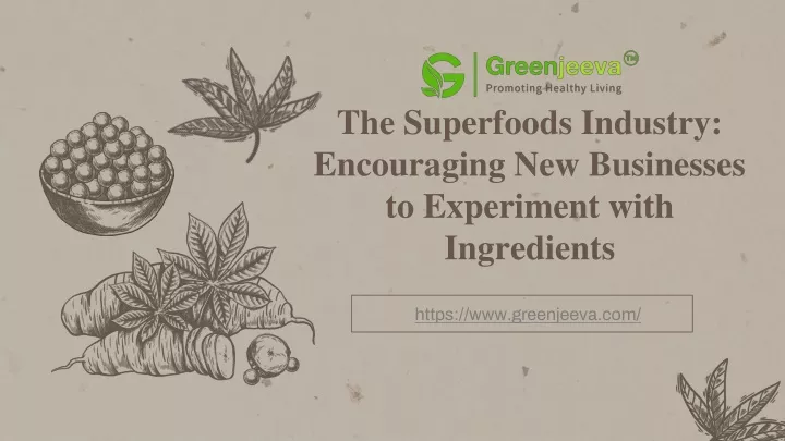 the superfoods industry encouraging