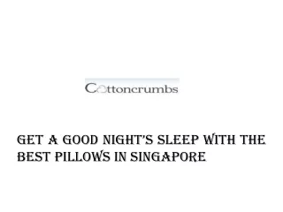 Get a Good Night’s Sleep with the Best Pillows in Singapore