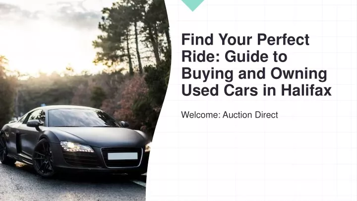 find your perfect ride guide to buying and owning used cars in halifax