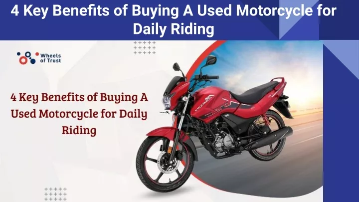 4 key benefits of buying a used motorcycle