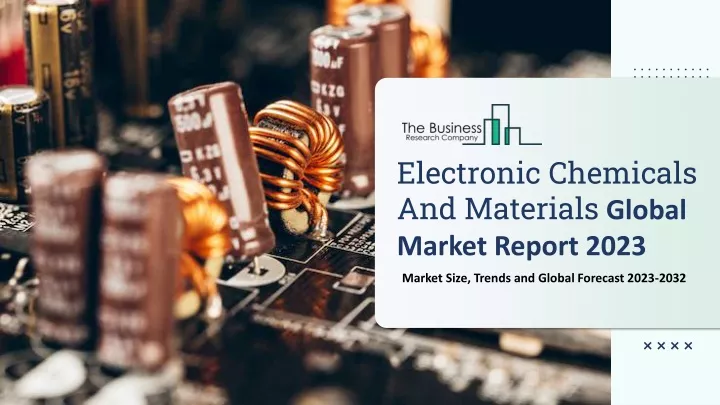 electronic chemicals and materials global market
