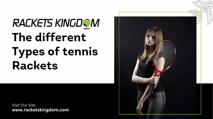 the different types of tennis rackets