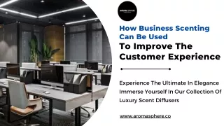 How Business Scenting Can Be Used To Improve The Customer Experience