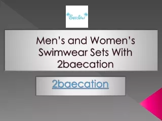 Men’s and Women’s Swimwear Sets With 2baecation