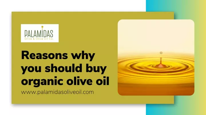 reasons why you should buy organic olive