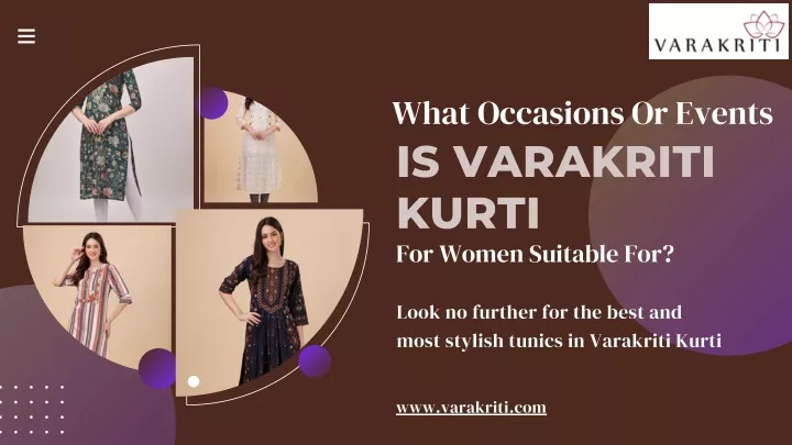 what occasions or events is varakriti kurti