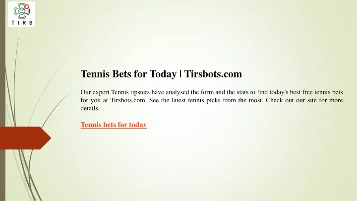tennis bets for today tirsbots com our expert