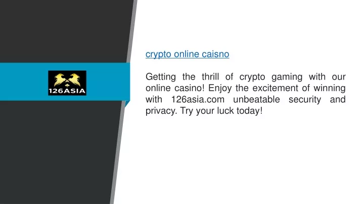 crypto online caisno getting the thrill of crypto