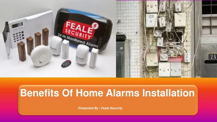 benefits of home alarms installation