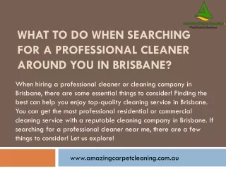 What to Do When Searching for a Professional Cleaner Around You in Brisbane