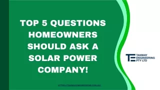 Top 5 Questions Homeowners Should Ask A Solar Power Company!