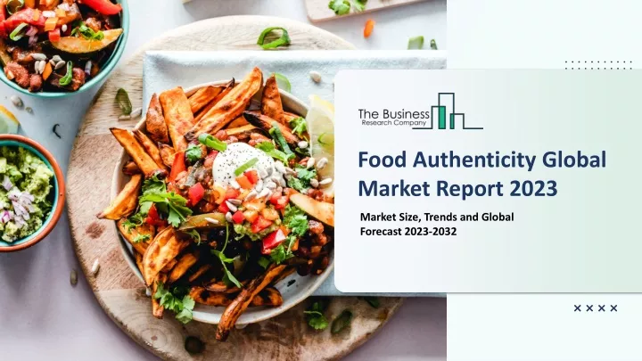 food authenticity global market report 2023