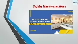 Best Plumbing Supply Store NYC: Safety Hardware Store