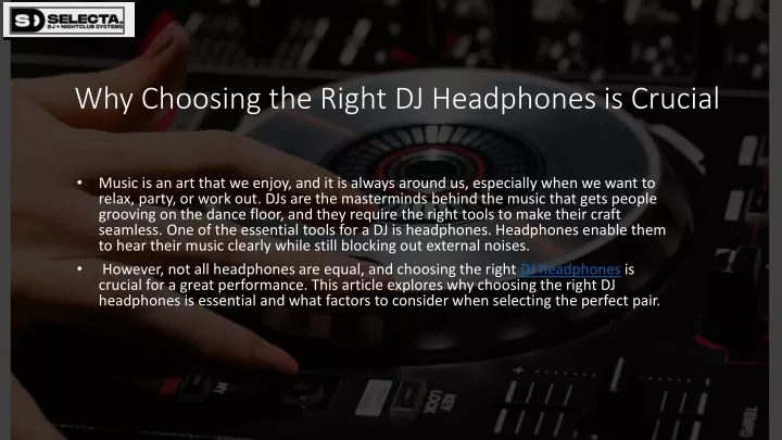 why choosing the right dj headphones is crucial