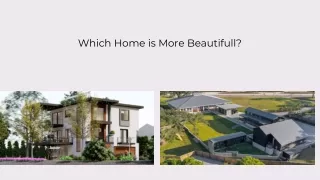 empact Which Home is More Beautifull