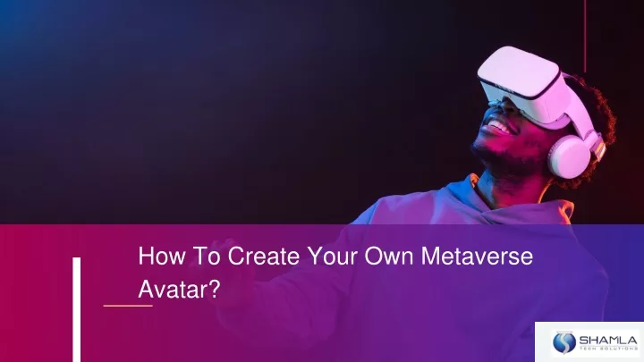 how to create your own metaverse avatar