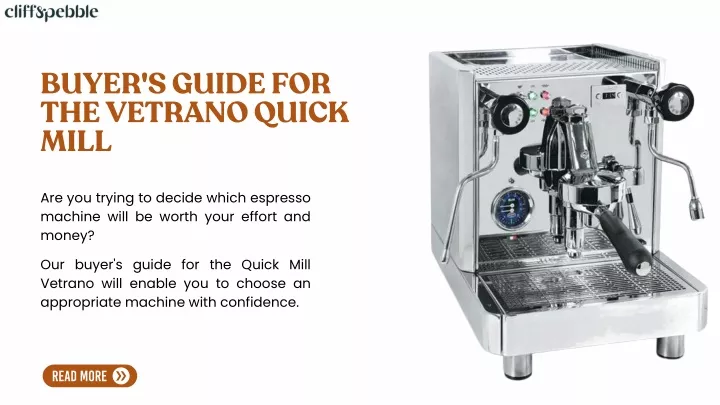 buyer s guide for the vetrano quick mill