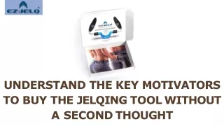 Understand the Key Motivators to Buy the Jelqing Tool Without a Second Thought