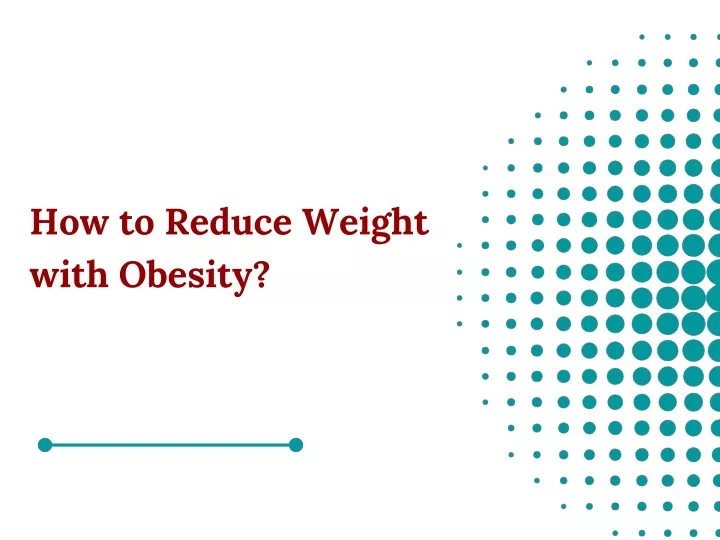 how to reduce weight with obesity