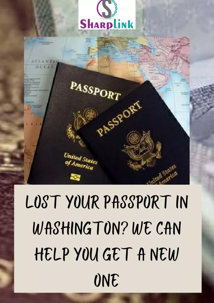 lost your passport in washington we can help