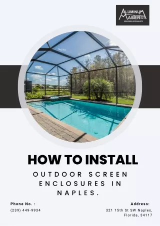 How To Install Outdoor Screen Enclosures In Naples.