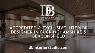 Accredited & Exclusive Interior Designer in Buckinghamshire & Beaconsfield