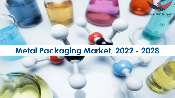 metal packaging market 2022 2028