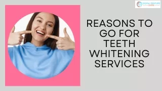 reasons to go for teeth whitening services