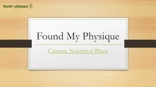 Custom Nutrition Plans | Foundmyphysique.com.au