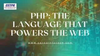 PHP:THE LANGUAGE THAT POWERS THE WEB