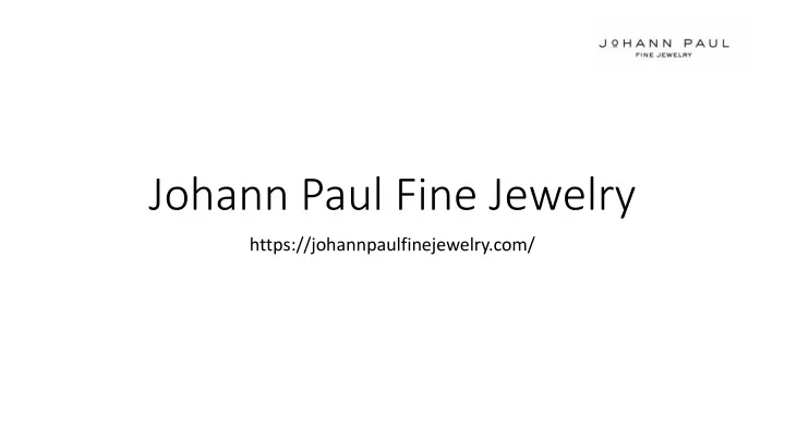 johann paul fine jewelry