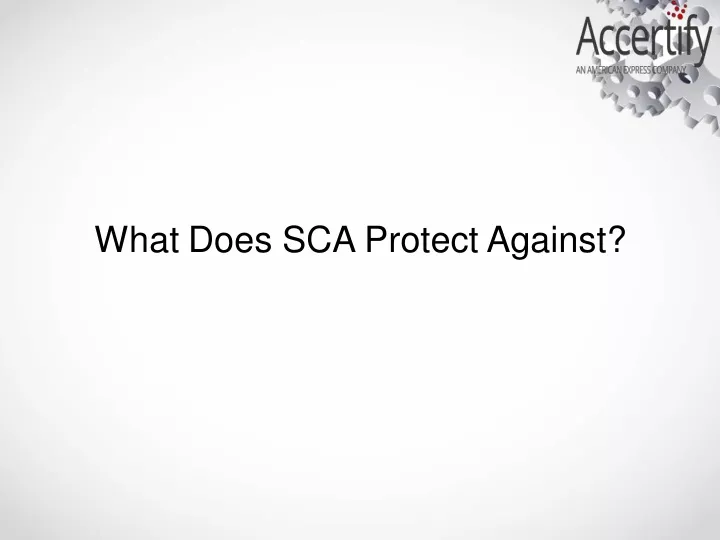 what does sca protect against
