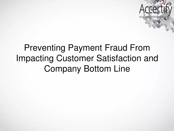 preventing payment fraud from impacting customer