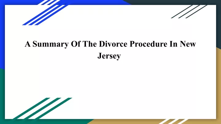 a summary of the divorce procedure in new jersey